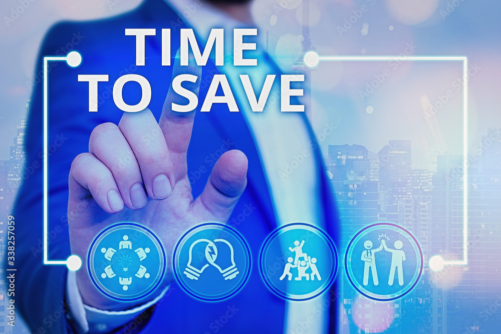 Poster text sign showing time to save. business photo text to do something more efficiently that less time 