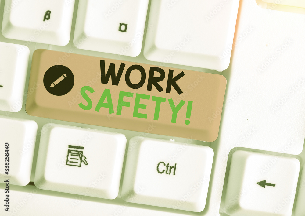 Poster writing note showing work safety. business concept for policies and procedures in place to ensure he