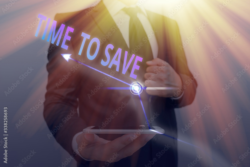 Poster word writing text time to save. business photo showcasing to do something more efficiently that less