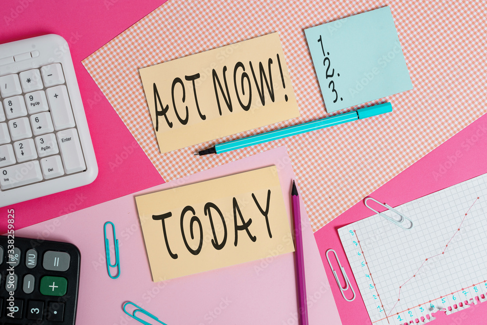 Poster conceptual hand writing showing act now. concept meaning fulfil the function or serve the purpose of