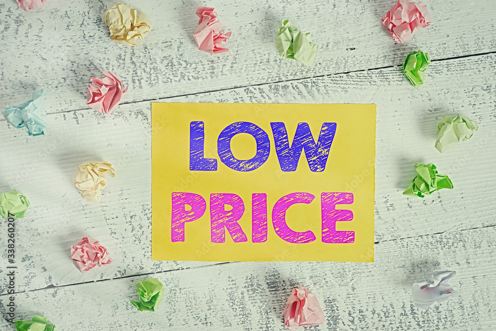 Poster conceptual hand writing showing low price. concept meaning price are the lowest in relation to other