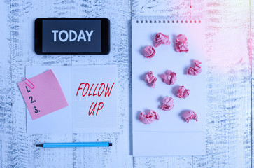 Word writing text Follow Up. Business photo showcasing Additional info or any activity that needs...