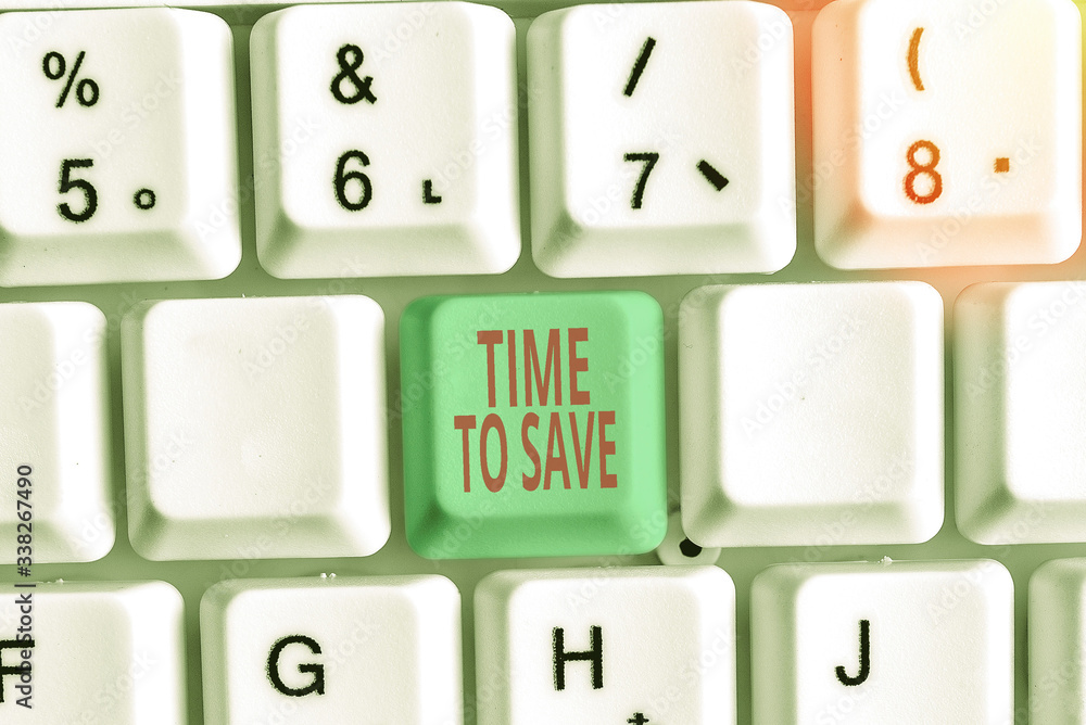 Poster writing note showing time to save. business concept for to do something more efficiently that less t