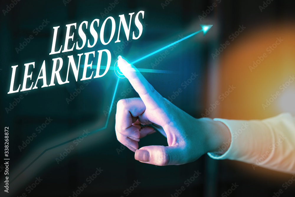 Poster handwriting text writing lessons learned. conceptual photo the knowledge or understanding gained by 