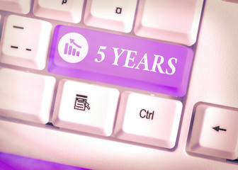 Word writing text 5 Years. Business photo showcasing Remembering or honoring special day for being...