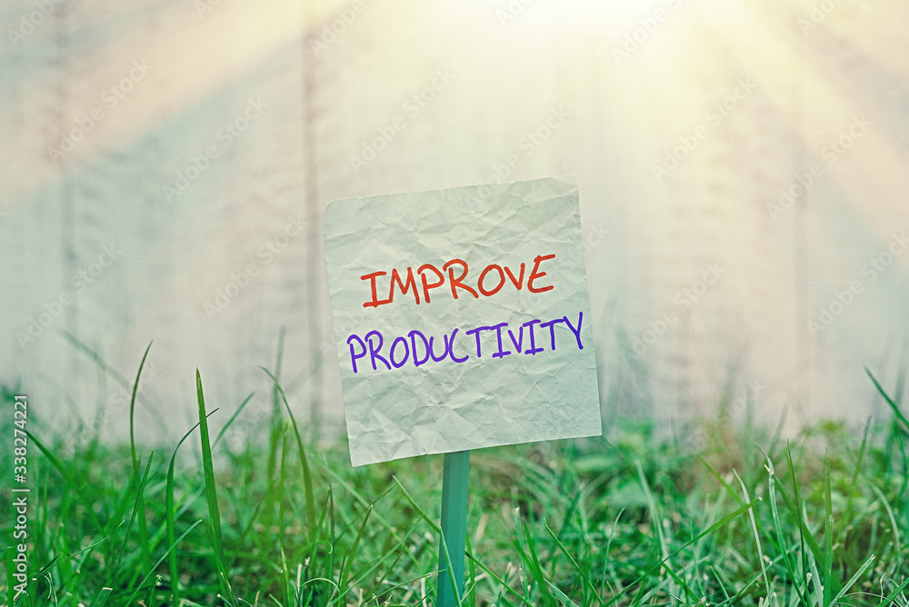 Poster handwriting text improve productivity. conceptual photo to increase the machine and process efficien