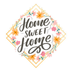 'home sweet home' hand lettering, quarantine pandemic letter text words calligraphy vector illustration slogan