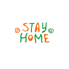 Stay home, stay safe - hand vector lettering on theme of quarantine, self protection times and coronavirus prevention in hand drawn style. Phrase for social networks, flyers, stickers