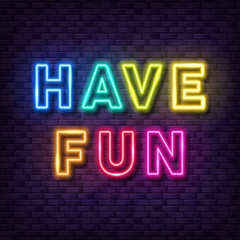 Have fun neon lamps on brick wall background. Glowing typography party illustration for banners and billboards