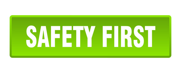 safety first button. safety first square green push button