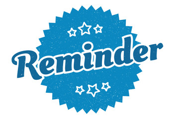 reminder sign. reminder round vintage retro label. reminder