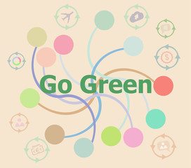Text Go Green on digital screen, business concept . Futuristic graphic user interface