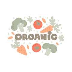 Vector illustration. Organic hand drawn lettering. Round frame with elements in sketch style. Carrots, broccoli, tomatoes, spices, arugula, lettuce leaves. Organic products, healthy food, self-care