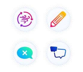 Wind energy, Pencil and Reject icons simple set. Button with halftone dots. Speech bubble sign. Breeze power, Edit data, Delete message. Chat message. Technology set. Vector