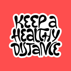 Keep healthy distance- hand drawn lettering