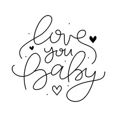 Obraz premium Love you baby text. Hand lettering typography for t-shirt design, birthday party, greeting card, party invitation, logo, badge, patch, icon, banner template. Vector illustration