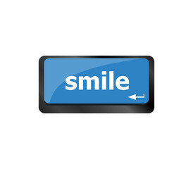 Computer keyboard with smile words on key - business concept