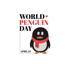 World Penguin Day, April 25. Cute, cartoon penguin, vector illustration design. Flat design.