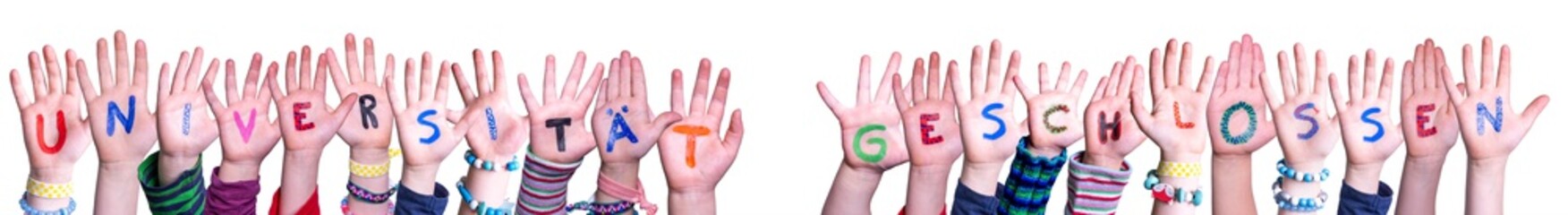 Children Hands Building Colorful German Word Universitaet Geschlossen Means University Closed. White Isolated Background