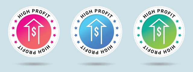 High profit insignia stamp. Vector certificate icon. Set of 3 beautiful color gradients. Vector combination for certificate in flat style.