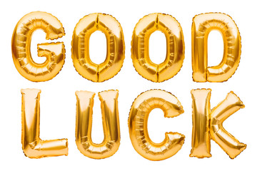 Words GOOD LUCK made of golden inflatable balloons isolated on white background. Helium balloons gold foil, greeting card for courage and convalescence. Good fortune wishes © Magryt