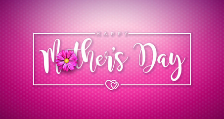 Happy Mother's Day Greeting Card Design with Flower and Typography Letter on Pink Background. Vector Celebration Illustration Template for Banner, Flyer, Invitation, Brochure, Poster.