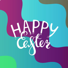Vector drawing with white lettering composition "Happy Easter". Background with violet, blue, green, brown waves located diagonally.