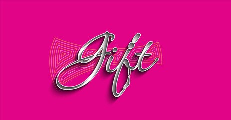 Gift Calligraphic 3d Style Text Vector illustration Design.