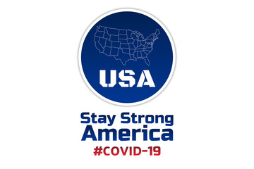 Patriotic inspirational positive quote about novel coronavirus covid-19 in The United States of America USA. Template for background, banner, poster with text inscription. Vector EPS10 illustration.