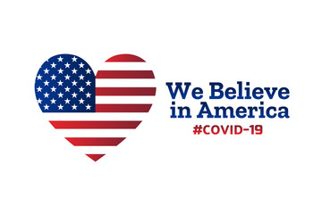 Patriotic inspirational positive quote about novel coronavirus covid-19 in The United States of America USA. Template for background, banner, poster with text inscription. Vector EPS10 illustration.
