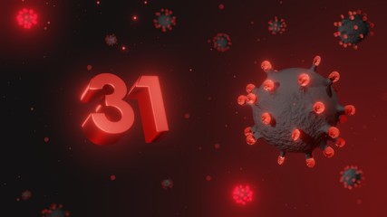 Number 31 in red 3d text on dark corona virus background, 3d render, illustration, virus