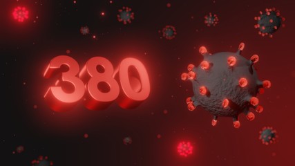 Number 380 in red 3d text on dark corona virus background, 3d render, illustration, virus
