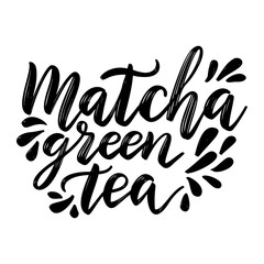 Matcha green tea quote isolated on white background. Matcha hand drawn lettering