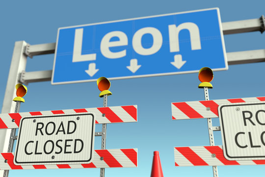 Roadblock at Leon city traffic sign. Coronavirus disease quarantine or lockdown in Mexico conceptual 3D rendering