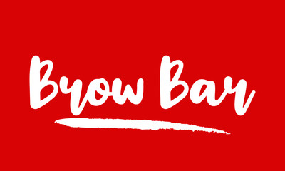 Fototapeta na wymiar Brow Bar Calligraphy Handwritten Lettering for posters, cards design, T-Shirts. on Red Background