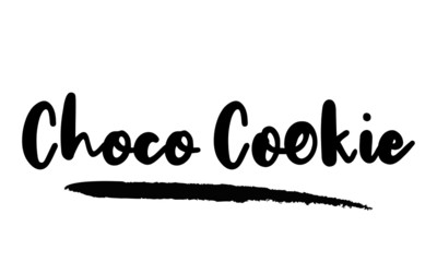 Choco Cookie Calligraphy Phrase, Lettering Inscription.