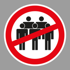 Prohibition sign, prohibition of crowds in groups, for protection against Coronavirus, Covid-19. Providing safe social distance. Vector illustration