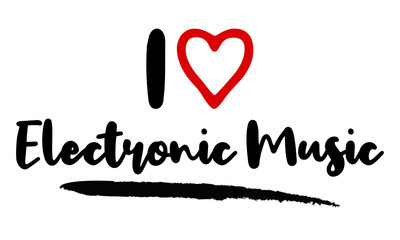 I love Electronic Music Calligraphy Phrase, With Red Heart Symbol on White Background. 