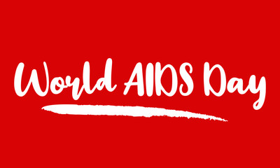 World AIDS Day Typography. Handwritten phrase. Inspiration graphic design, 