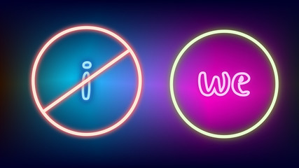 Symbol of solidarity. Neon illustration. I and We.
