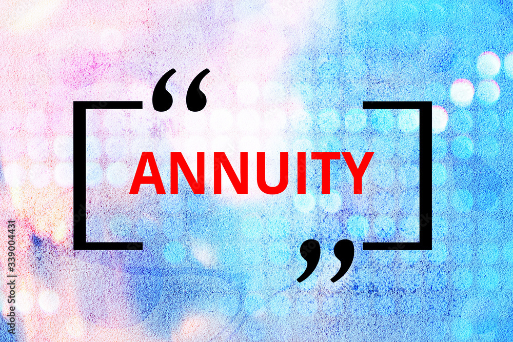 Poster conceptual hand writing showing annuity. concept meaning fixed sum of money paid to someone each yea