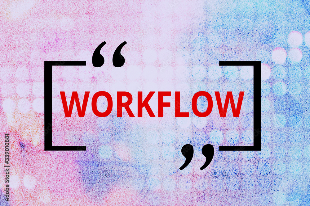 Poster conceptual hand writing showing workflow. concept meaning series of activities or procedures necessa