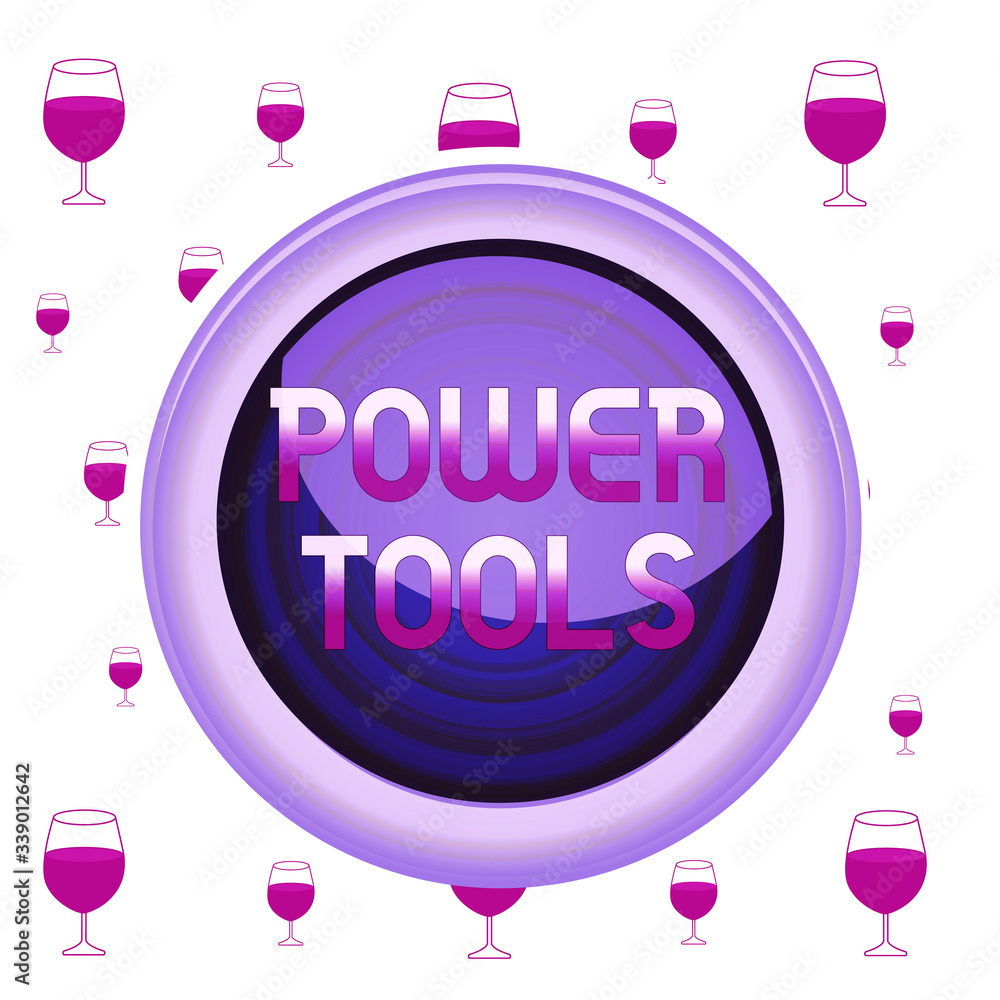 Poster text sign showing power tools. business photo showcasing tool that is actuated by additional power s