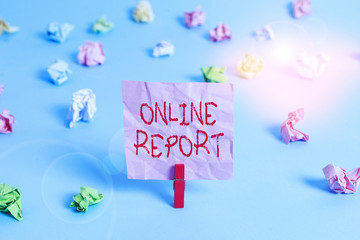 Writing note showing Online Report. Business concept for to give a description of something or...