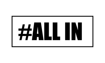 All in, Christian faith, typography for print or use as poster, card, flyer or T Shirt 