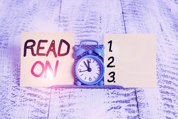 Text sign showing Read On. Business photo text spend time reading in order to find out information...