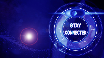 Conceptual hand writing showing Stay Connected. Concept meaning To keep communicating on each other...