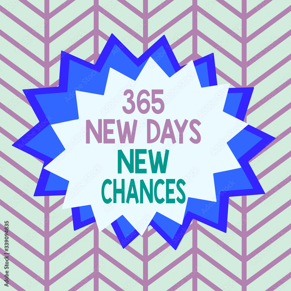 Poster handwriting text 365 new days new chances. conceptual photo starting another year calendar opportuni