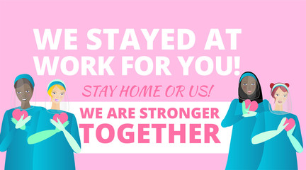 We are stronger together slogan with diverse women Doctors, nurses and medical, ladies standing together
