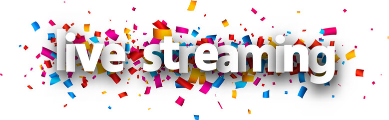 Live streaming sign over confetti background.
